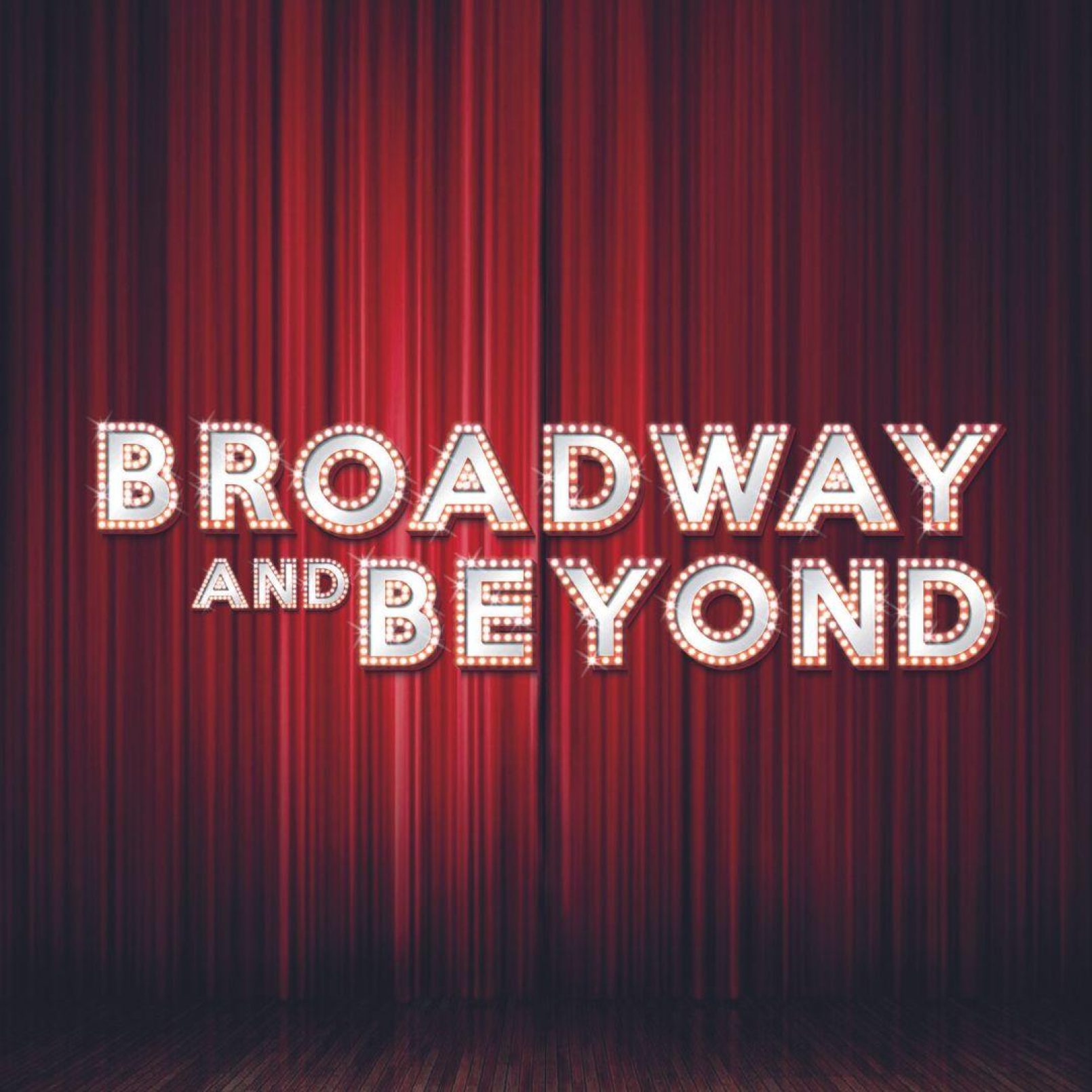 Red theatre curtains frame the illuminated marquee text "Broadway and Beyond," evoking a classic, vibrant Broadway show atmosphere.