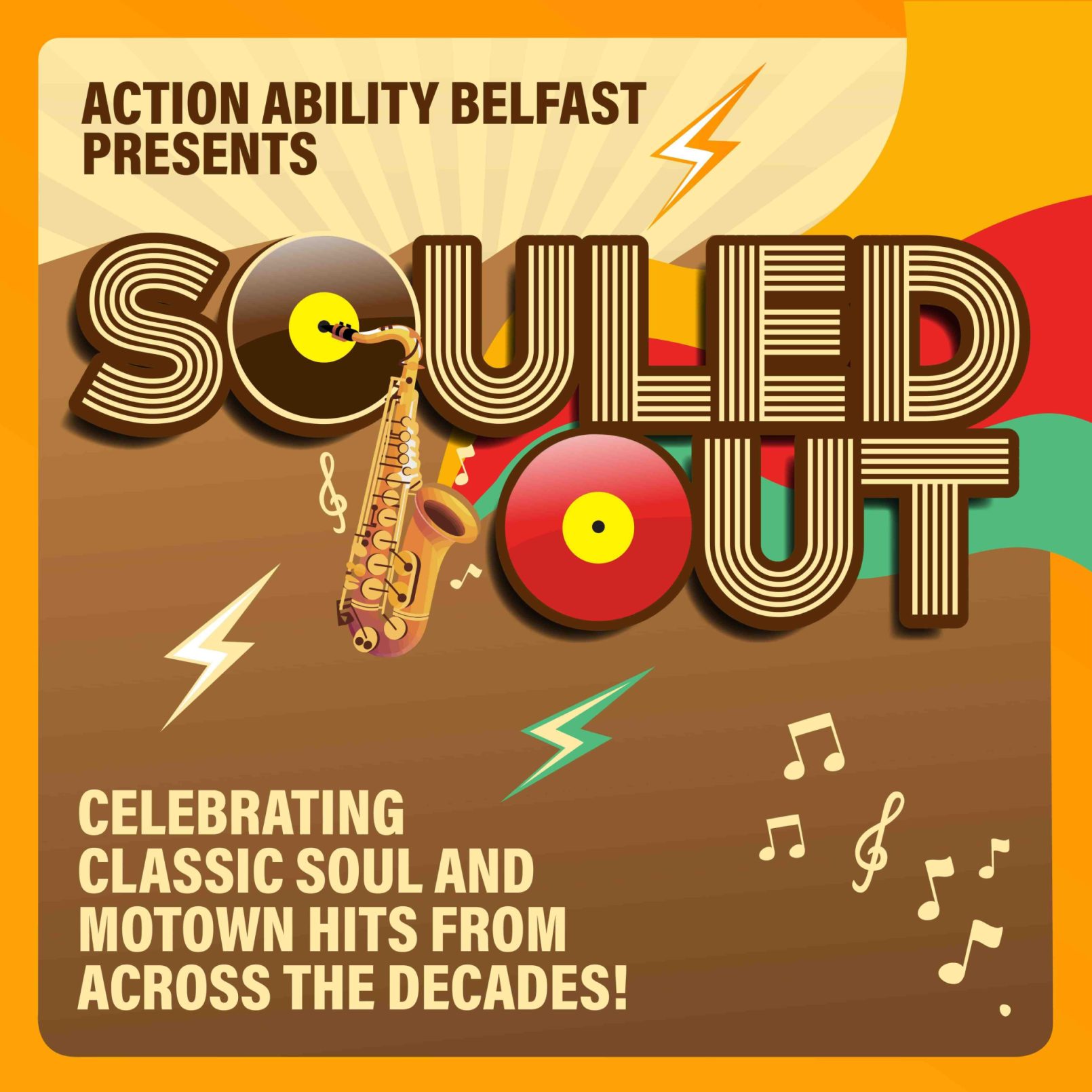 Poster for "Souled Out" by Action Ability Belfast. Bold text with a vinyl and saxophone conveys classic soul and Motown theme. Musical notes and lightning bolts add energy.