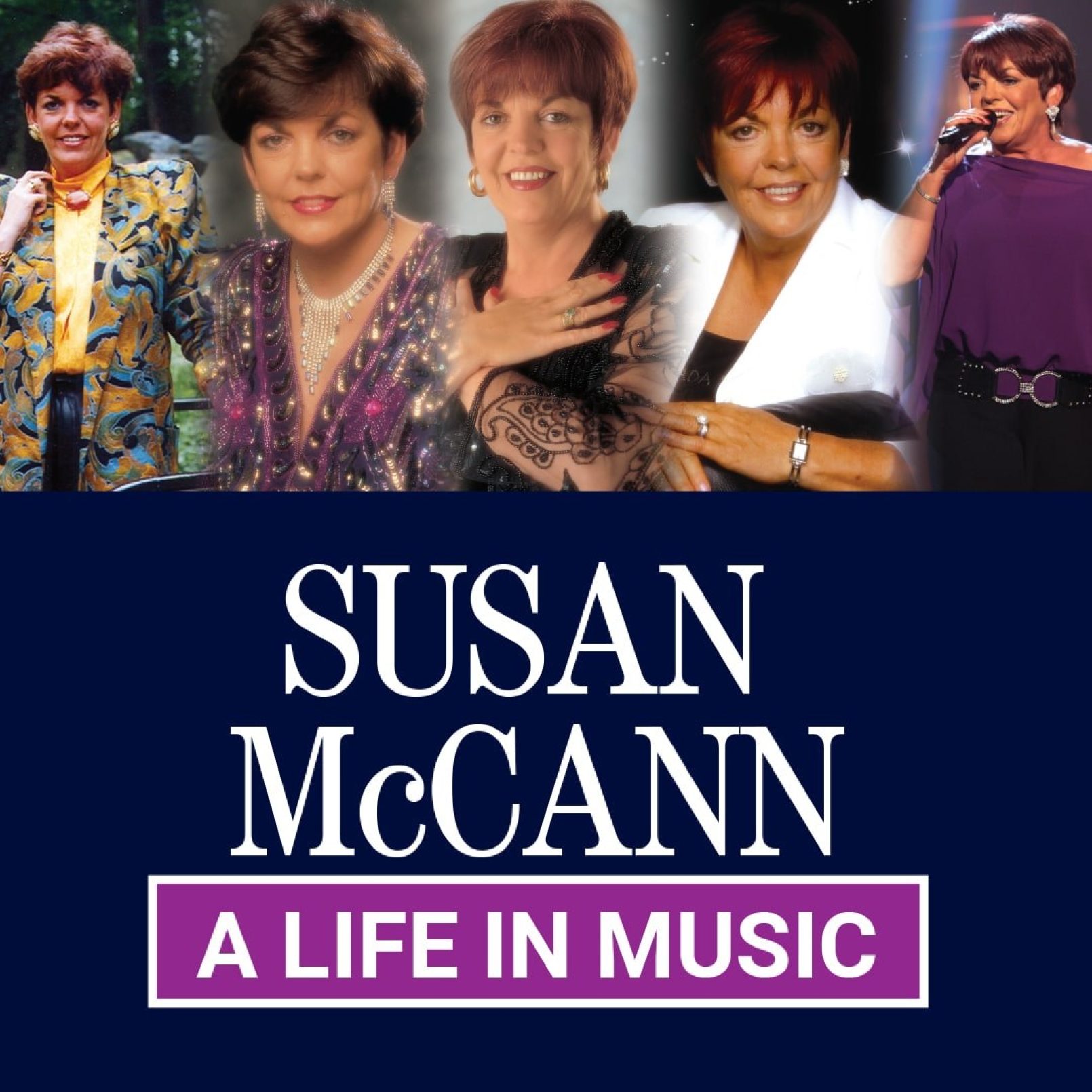 Collage of a woman in various outfits, smiling; one image shows her singing. Text at the bottom reads: "Susan McCann: A Life in Music."