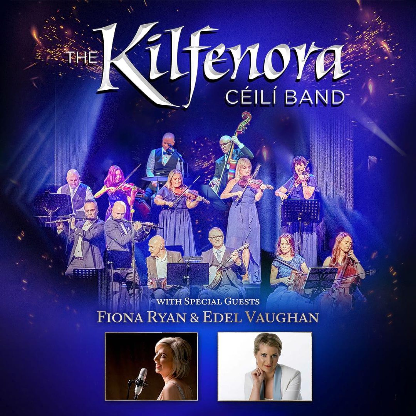 The image features a lively performance by The Kilfenora Céilí Band, with musicians playing instruments on stage, and bright lights. Below, text announces special guests Fiona Ryan and Edel Vaughan, whose photos are shown. The atmosphere is vibrant and energetic.