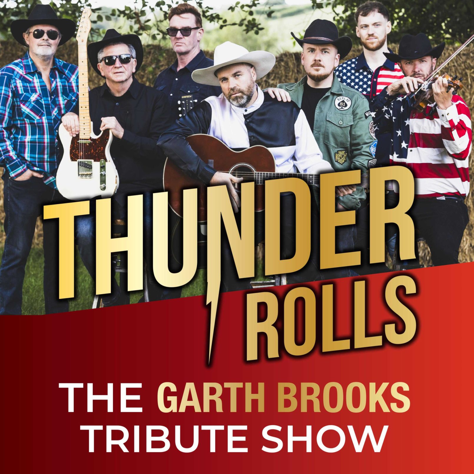 A country band poses with instruments near hay bales, exuding a rustic vibe. Text reads “Thunder Rolls: The Garth Brooks Tribute Show” in bold letters.