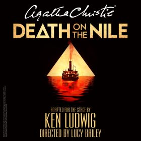 Poster for Agatha Christie's "Death on the Nile." A boat sails toward a lit pyramid on a dark background. Adaptation by Ken Ludwig, directed by Lucy Bailey.