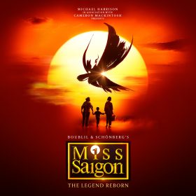 Schönberg and Boublil's Miss Saigon - The Legend Reborn.