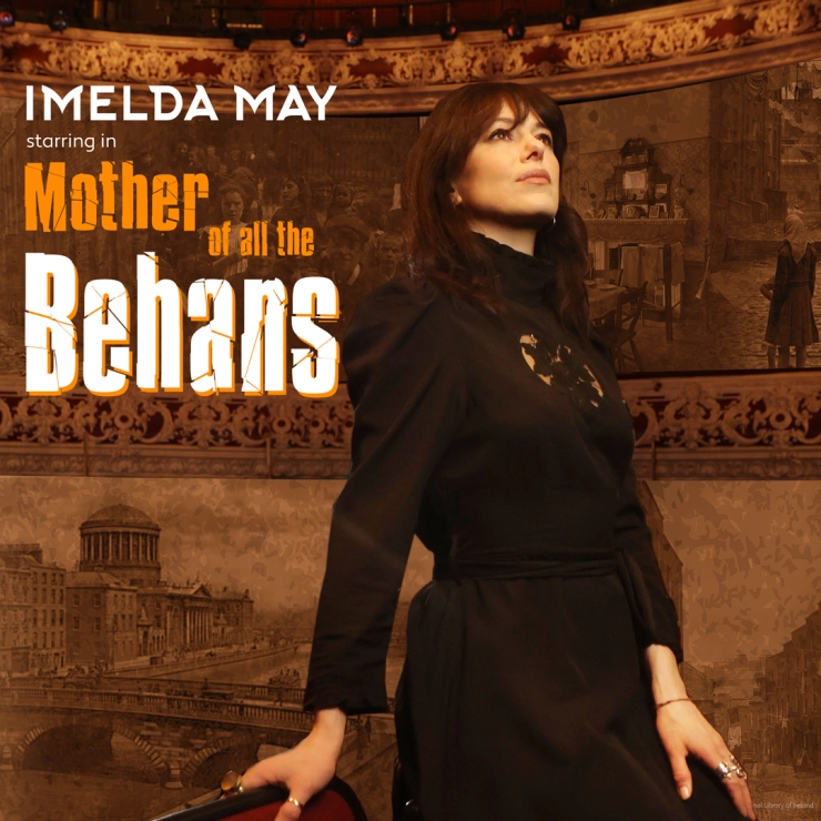Imelda May stars in Mother of all the Behans.