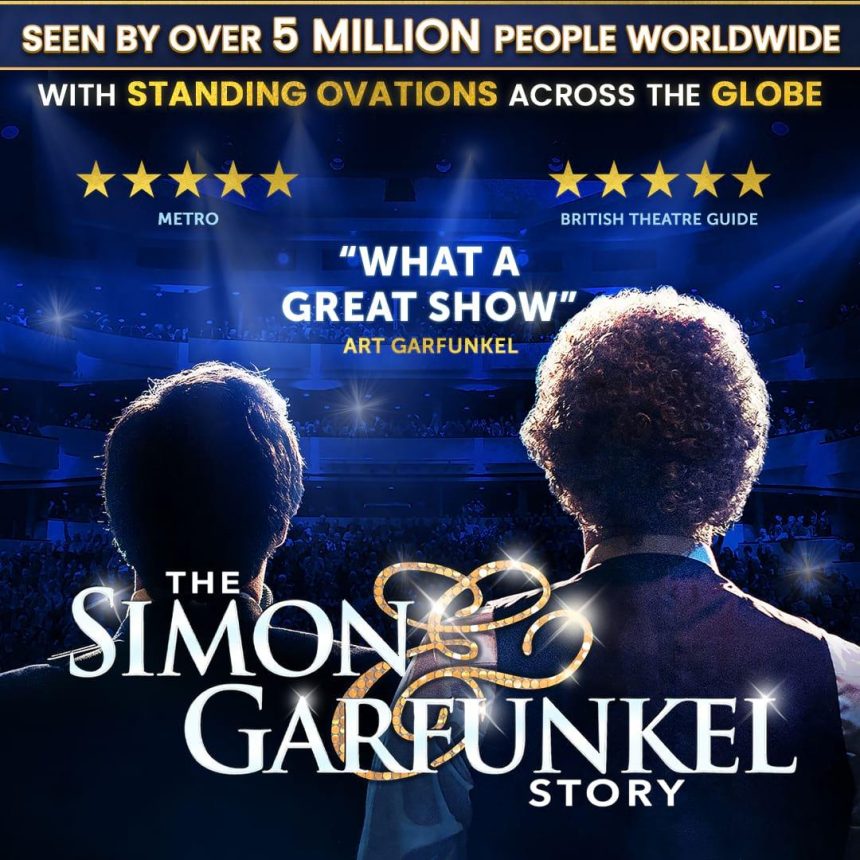 The image shows the backs of two musicians on stage, with text above highlighting five-star reviews and quotes praising "The Simon & Garfunkel Story."