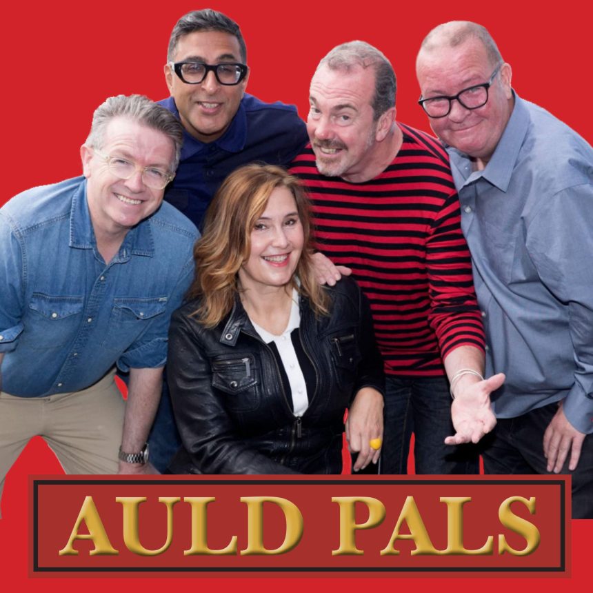 Five smiling adults pose together against a red background. The words "Auld Pals" appear below in gold letters, conveying warmth and friendship.